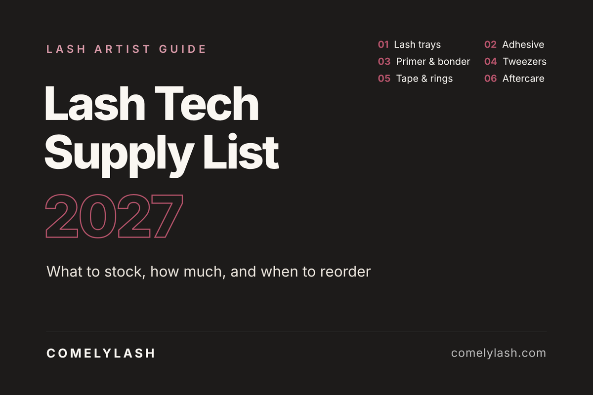 Lash tech supply list 2027 for lash artists, from COMELYLASH