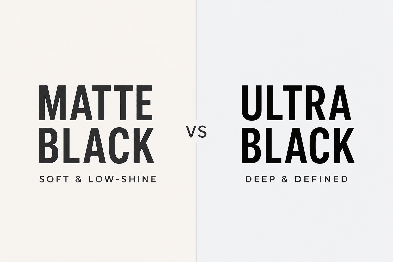 Matte Black vs Ultra Black